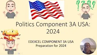 Politics Component 3A USA 2024 revision
