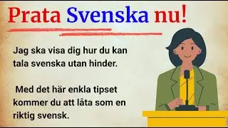 Lär Dig Att Tala Svenska Utan Rädsla – Tips för Nybörjare