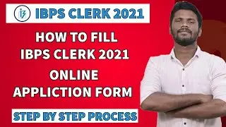 HOW TO APPLY IBPS CLERK 2021 ONLINE | STEP BY STEP DEMO |IBPS CLERK ONLINE APPLICATION FORM FILL UP