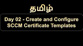 Day 02   Create and Configure SCCM Certificate Templates