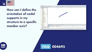 FAQ 004695 | How can I define the orientation of nodal supports in my structure to a specific mem...