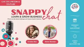 Learn & Grow Snappy Chat w/ Sales and Marketing Coach Simon Bowden