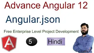 Advance Angular 12 Tutorial | Angular Project Flow | Understand angular.json | angular flow