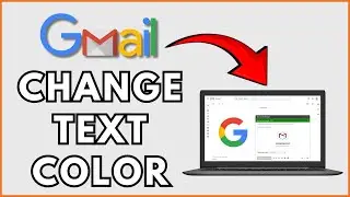 How to Change Text Color in Gmail 2025?