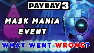 Mask Mania What Went Wrong? - Payday 3