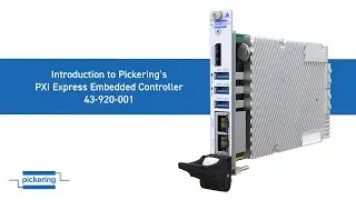 Pickering's PXIe Embedded Controller | 43-920