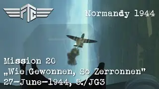 IL-2 Great Battles - Wie Gewonnen, So Zerronnen (FTC Normandy 1944) [E]