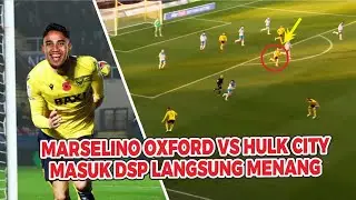Marselino vs Hulk City ~Perjuangan Marselino Akhirnya Berbuah Manis Masuk Dalam Susunan Pemain Utama