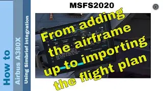 🛫 Mastering SimBrief Integration with FlyByWire A380X: Step-by-Step Guide! ✈️