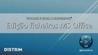 3DEXPERIENCE - Edição a ficheiros MS Office