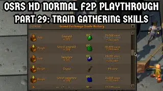 [OSRS HD Normal F2P Playthrough] Part 29: Train Gathering Skills
