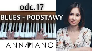 odc.17  Blues  Podstawy @annapiano.muzyka  #blues #schematbluesa #piano #pianinoodpodstaw