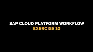 SAP Cloud Platform Workflow - Ex.10 - Accessing contextual information in a Script Task