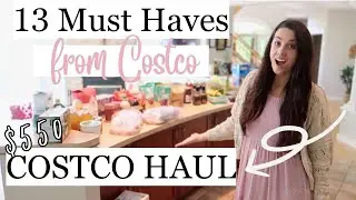 $550 COSTCO HAUL & *13 Things I ONLY Buy From Costco!* (COSTCO MUST HAVES)