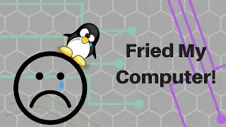 Fried My Computer!