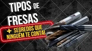 TIPOS DE FRESAS PARA CNC - SEGREDOS ÚNICOS!