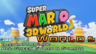 Super Mario 3D World - World 5 - All Green Star and Stamp and Boss Battle Guide - Full Clear