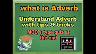 What is an Adverb || English Grammar || Parts of Speech || Adverb tips, tricks and MCQ's type quiz.