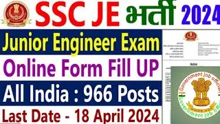 SSC JE Form Fill UP 2024 || SSC JE Notification 2024 || SSC JE Recruitment 2024 Online Form