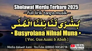 BUSYROLANA NILNAL MUNA || Sholawat Merdu Terbaru 2025 - Full lirik tanpa musik