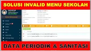 SOLUSI INVALID DATA SANITASI SEKOLAH DAN DATA PERIODIK SEKOLAH DI DAPODIK 2024