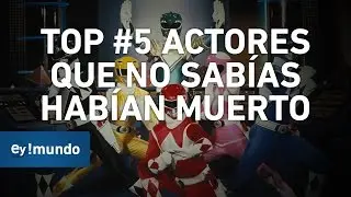 TOP #5 Famosos que no sabías habían muerto | EY!MUNDO