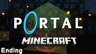 Minecraft - Portal: Still Alive Ending
