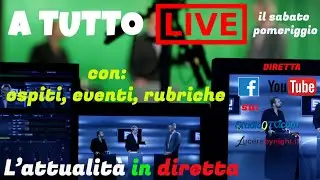 A TUTTO LIVE - L'attualità in diretta - Sabato 28 settembre 2024