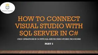 How to Connect Visual Studio With SQL Server in C# in Urdu/Hindi