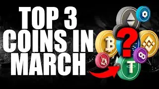 TOP 3 ALTCOINS IN MARCH! (+2 bonus coins)
