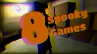 8 Spooky Games