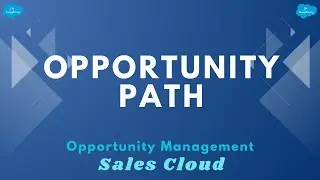 Opportunity Path | Opportunity Management | Sales Cloud | Salesforce