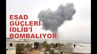 ESAD GÜÇLERİ RUSYA'NIN DESTEĞİYLE İDLİB'İ BOMBALIYOR, KAMIŞLO'DA ABD ASKERİ KONVOYU ENGELLENDİ