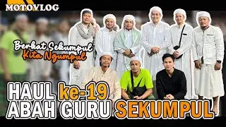 HAUL ABAH GURU SEKUMPUL ke 19 I TAHUN 2024