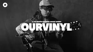 Joshua Quimby - Gears | OurVinyl Sessions