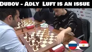 Dubov - Adly | English opeing is surprisingly confrontational