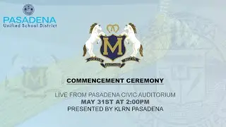 PUSD Presents: John Muir Early College Magnet - 2024 Commencement Ceremony