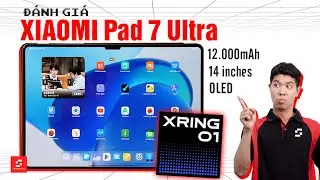 Đánh giá chi tiết Xiaomi Pad 7 Ultra: Tôi cứ CHÊ mặc dù Cấu hình ngon, có nhiều tính năng!