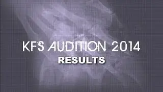 KFS Audition 2014 -RESULTS-