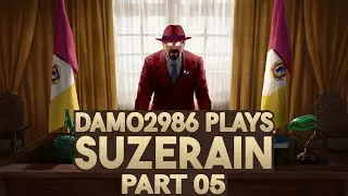 Let's Play Suzerain - Part 5