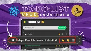 Buat Sendiri Saja Dengan REACT JS !! Aplikasi Pencatatanmu | Membuat To Do List Dengan React JS