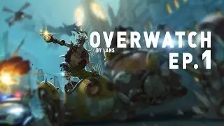 Overwatch : พ่อหนุ่มนักปาระเบิด : #EP.1