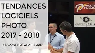 Salon de la Photo : la Matinale - tendances Logiciels photo 2017-2018