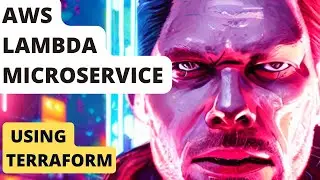 How to use Terraform to setup an AWS Lambda MicroService