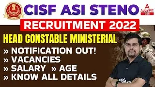 CISF ASI Steno Recruitment 2022 | CISF Head Constable Ministerial Vacancy 2022 Out! Know all Details