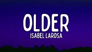 Isabel LaRosa - older (Lyrics)
