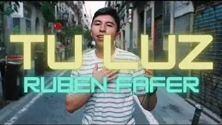 TU LUZ | RUBEN FAFER (Video Oficial)