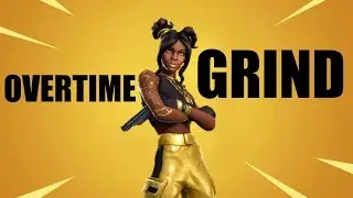 OVERTIME GRIND TO TIER 100