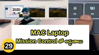 #macbook Mac Tutorial For Beginners In Telugu || How to use Mission Control in Macbook || Chapter 29