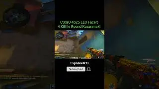 CS:GO 4525 ELO Faceit: 4 Kill ile Round Kazanmak! 